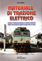 MATERIALE DI TRAZIONE ELETTRICO Analisi, funzionamento e schemi elettrici delle locomotive dalla E.626 alla E.403 